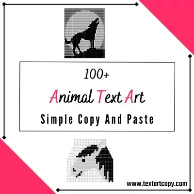 100+ Animal Text Art Copy And Paste