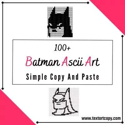 100+ Ascii Batman Copy And Paste