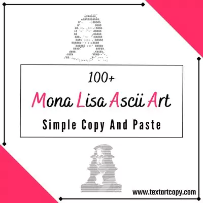 100+ Ascii Mona Lisa Copy And Paste
