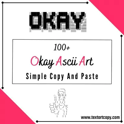 100+ Okay Ascii Art Copy And Paste